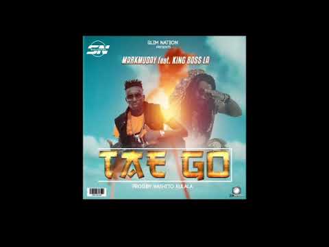Markmuday ft King Boss LA - Tae Go