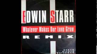 Edwin Starr - Whatever Makes Our Love Grow (Grown-Up Mix)