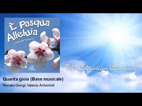 Renato Giorgi, Valerio Antonioli - Quanta gioia - Base musicale