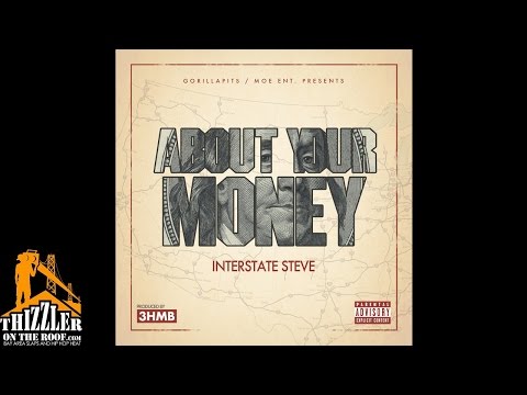Interstate Steve - Be About Ya Money (Produced by 3HMB) [Thizzler.com]