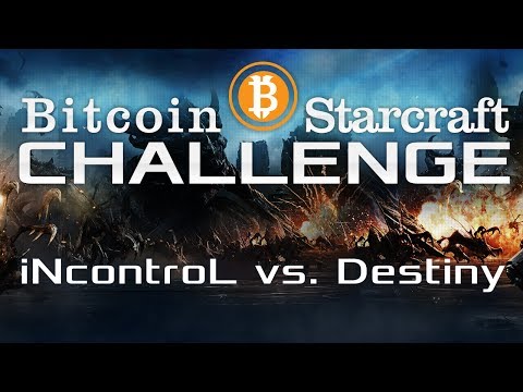 Bitcoin Starcraft Challenge - iNcontroL vs. Destiny - Undercard Match