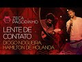 Lente de Contato - Diogo Nogueira e Hamilton de Holanda (Sambabook Zeca Pagodinho)