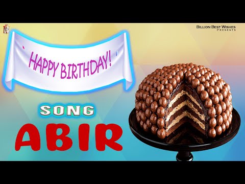 Abir Happy Birthday - Birthday Video Song | Birthday Songs With Names #billionbestwishes
