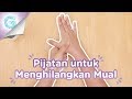Trik Pijatan Untuk Menghilangkan Mual Saat Hamil