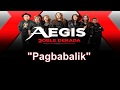 Pagbabalik - AEGIS (LYRICS SONG)