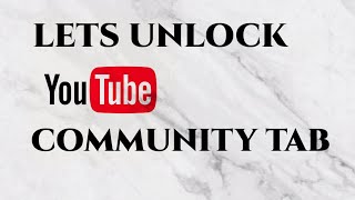 HOW TO UNLOCK THE COMMUNITY TAB USING ANDROID PHONE HOW TO ADD COMMUNITYTAB ON YOUR CHANNEL❤|Lynne