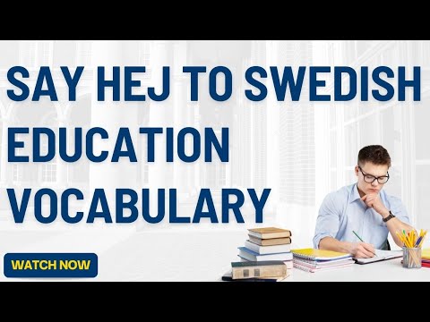Swedish Vocabulary for Education: Nouns, Verbs & Phrases | Swedish Free Course | Learn Swedish SFI