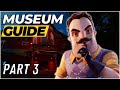 Museum Guide - Part 3 Right After Mayor - Hello Neighbor 2