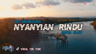 Download lagu Dj Angklung NYANYIAN RINDU By IMp Viral Tik Tok... mp3