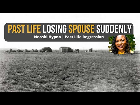 177 Neoshi Hypno - Past Life Losing SPOUSE Suddenly | Past Life Regression
