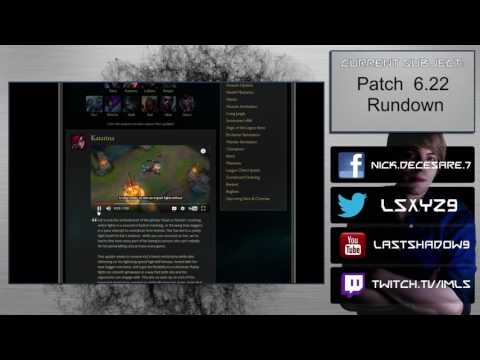 Patch 6.22 [Pre-Season 7] Rundown(more like evaluation)
