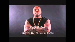 Flo Rida - Once In A Lifetime [2015]