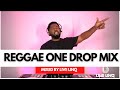 REGGAE ONE DROP MIX| Chronixx, Taurus Riley, Beres Hammond, Chris Martin, Busy Signal By LiveLinQ