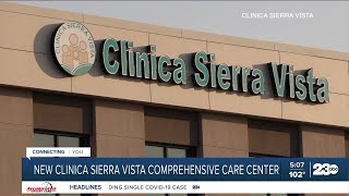 New Clinica Sierra Vista comprehensive care center