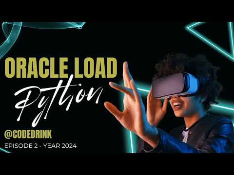 Oracle Loading Using Python 2024
