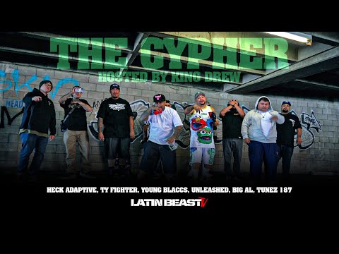 The Cypher by King Drew Ft. Heck Adaptive, TY Fighter, Young Blaccs, Unleashed, Big Al & Tunez 187