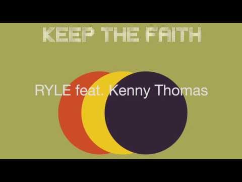 Ryle featuring Kenny Thomas -  Keep The Faith (Radio Edit)