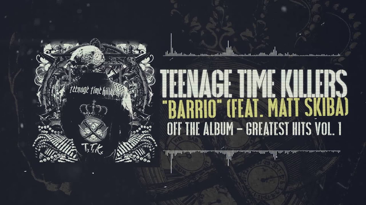 Teenage Time Killers - Barrio feat. Matt Skiba - YouTube