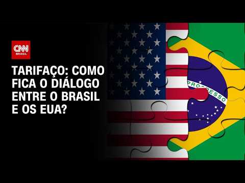 Tarifaço: como fica o diálogo entre o Brasil e os EUA? Veja análise | LIVE CNN