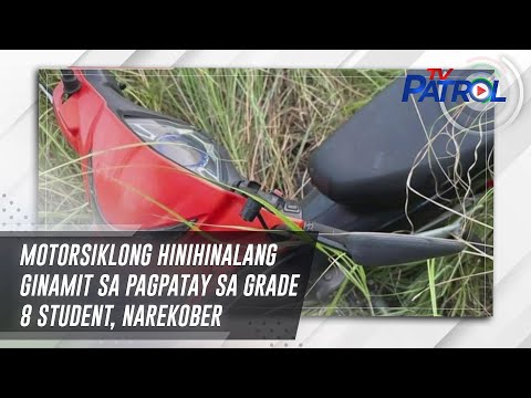 Motorsiklong hinihinalang ginamit sa pagpatay sa grade 8 student, narekober TV Patrol