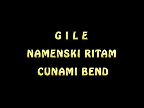 GILE NAMENSKI RITAM - CUNAMI BEND