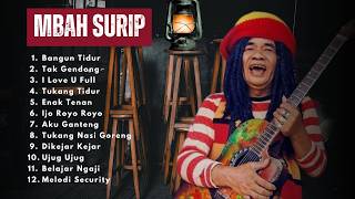 Download lagu MBAH SURIP Full Album Terbaik ♪ Bangun Tidur Tak Gendong // Nostalgia Reggae Legend Indonesia🎵 mp3