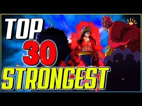 TOP 30 STRONGEST One Piece Characters (2020)
