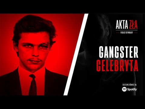 Akta Zła - Gangster Celebryta | Podcast kryminalny | Sprawy zagraniczne