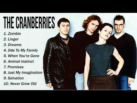 The Cranberries Full Album 2021 - The Cranberries Greatest Hits - Top 10 Best The Cranberries Songs