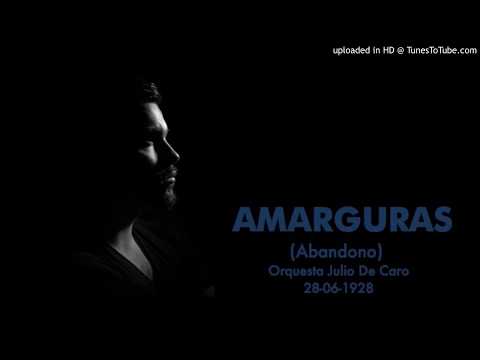 Today's Tango Is... Amarguras (Abandono) - Julio De Caro 28-06-1928
