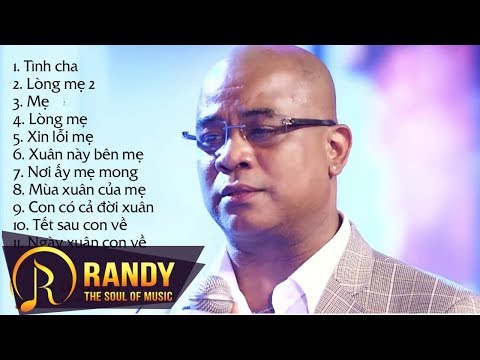 Tình Cha Mẹ ‣ NGHE LÀ KHÓC với những bài hát về Cha Mẹ cảm động RANDY