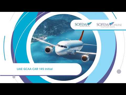 UAE GCAA CAR 145 Initial Online Course Introduction - Sofema Online