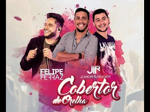 Junior e Roger Part. Felipe Ferraz - Cobertor de orelha (Lyric video)