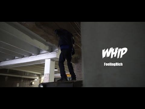 Whip x FeelingRich [Directed by ill Cinematics]