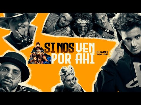 El Charly & QVA Libre -- Si Nos Ven Por Ahí (Video Oficial )