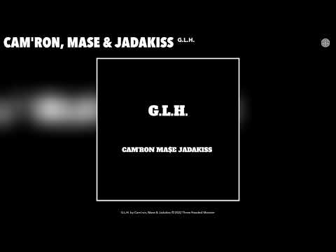 Cam'ron, Mase & Jadakiss - G.L.H. (Official Audio)