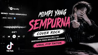 Download lagu PERFECT DREAM ROCK COVER || IS IT POSSIBLE IF I ASK THE VIRAL TIKTOK STARS? mp3