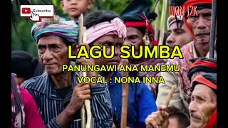 Download lagu LAGU SUMBA || PANUNGAWI ANAN MANEMU || (VOCAL NONA INNA) mp3