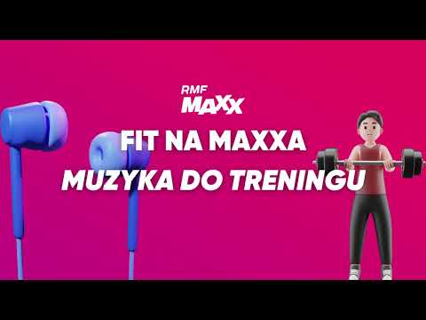 Muzyka na trening - RMF MAXX