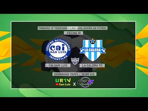 Primera División "A" Femenino | Fecha 18 | CAI San Luis Vs. La Calera FC
