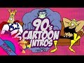 Every 90s Cartoon Intro Part 4