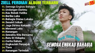Download lagu Ziell Ferdian | SEMOGA ENGKAU BAHAGIA-UNDANGAN DARIMU, Pop Melayu Viral 2024, Lagu Melayu Full Album mp3