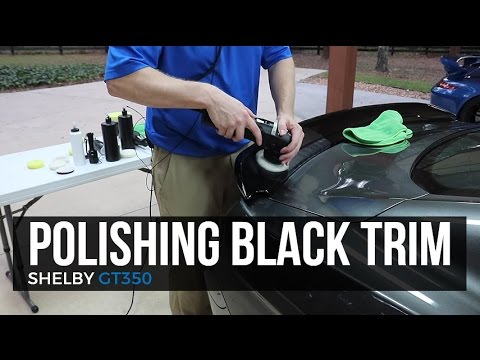 Dialing In My New Shelby GT350: E9 - Polishing Black Trim