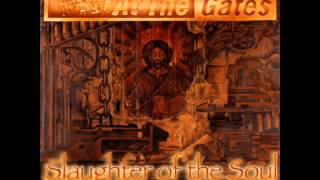Video thumbnail of "At The Gates - The Flames Of The End"