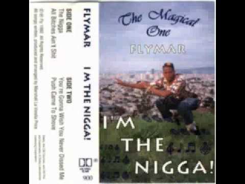Fly Mar -  The Nigga 1992