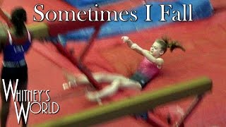 Sometimes I Fall | Whitney Bjerken Gymnastics