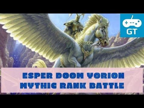 Esper Doom Yorion - About Mirror Match Mythic Rank #48 VS #820 - Epic Battle!!