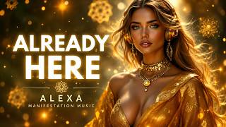 Already Here | Manifestation Music | Neville Goddard Inspired Manifestation Song