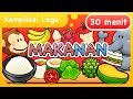 Kompilasi Lagu Makanan 30 Menit