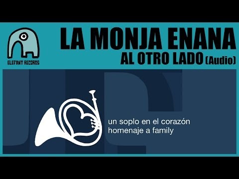 LA MONJA ENANA - Al Otro Lado [Homage to Family] [AUDIO]